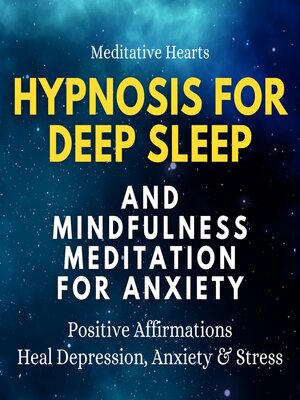 cover image of Hypnosis For Deep Sleep and Mindfulness Meditation For Anxiety